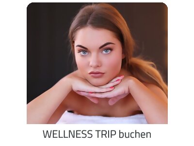Deinen Wellness Trip suchen - Deine Auszeit auf https://www.trip-weekend.com buchen